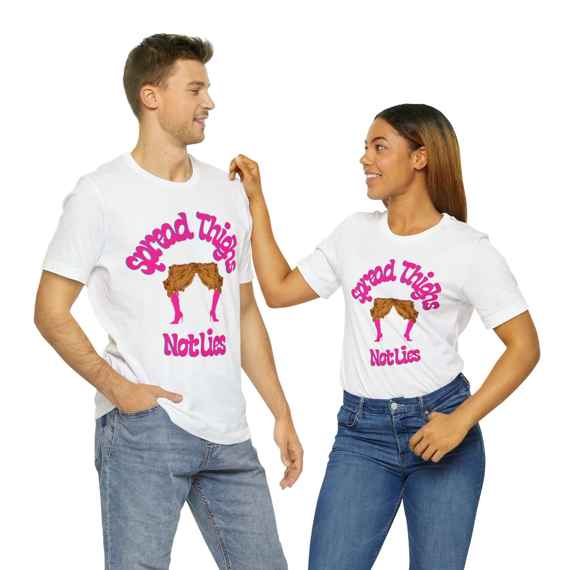 Spread Thighs Not Lies Graphic T-Shirt By Terrifically Tasteless Tee's