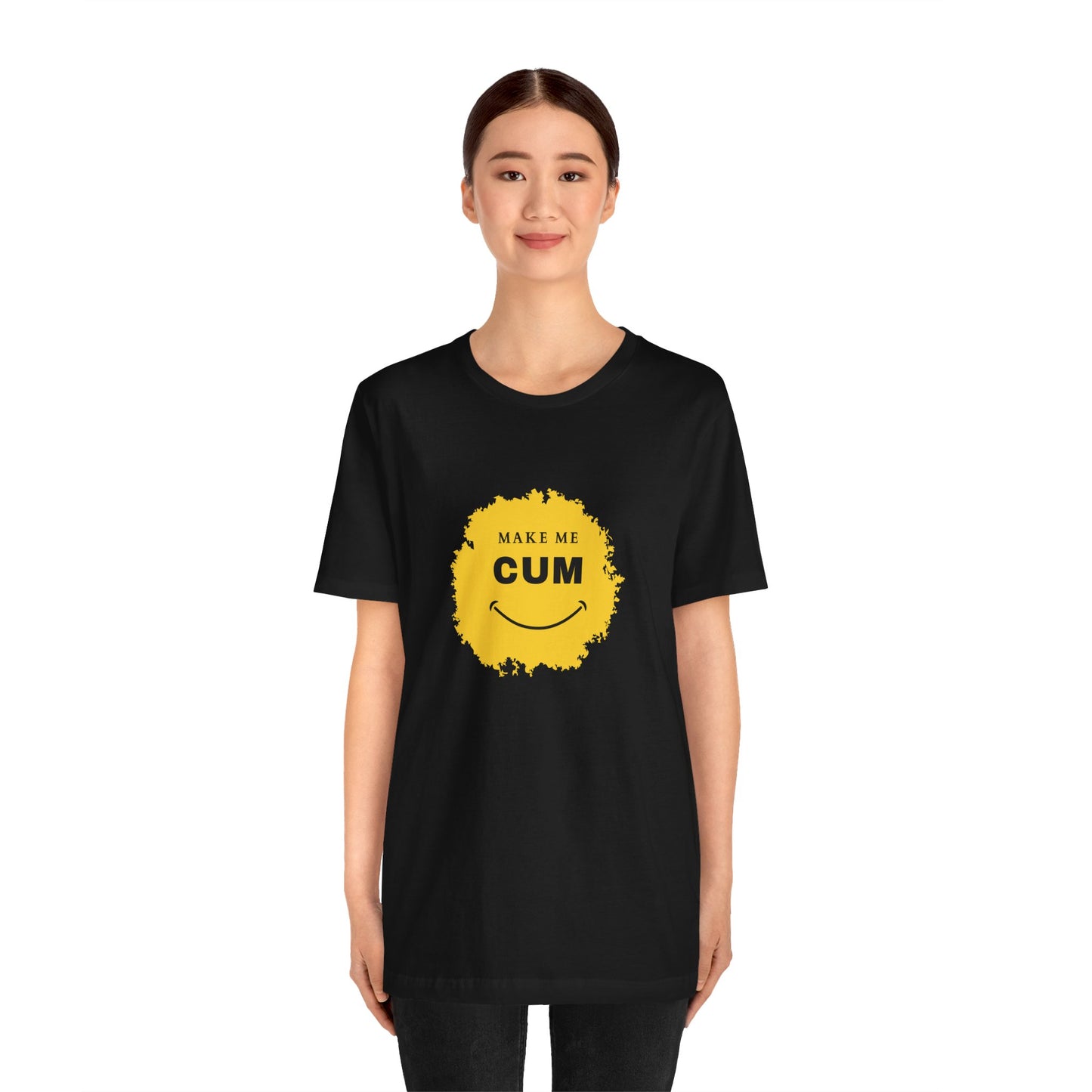 Make Me Cum Graphic Tee By Terrifically Tasteless Tee's