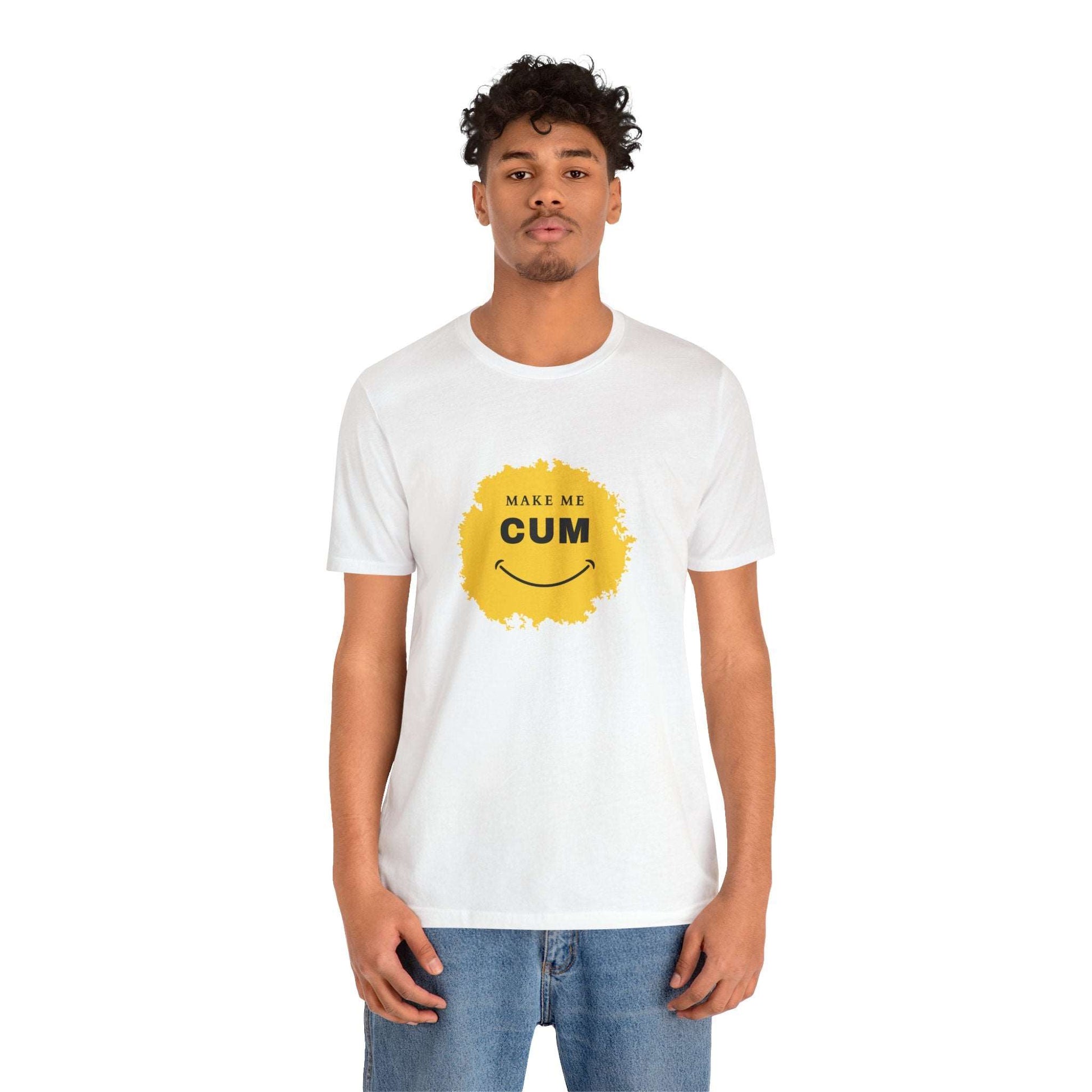 Make Me Cum Graphic Tee By Terrifically Tasteless Tee's