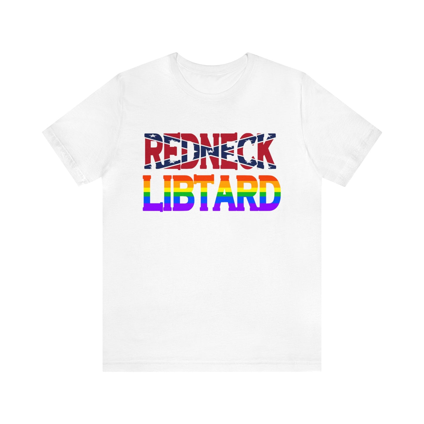 RedNeck Libtard Graphic Tee By Terrifically Tasteless Tee's