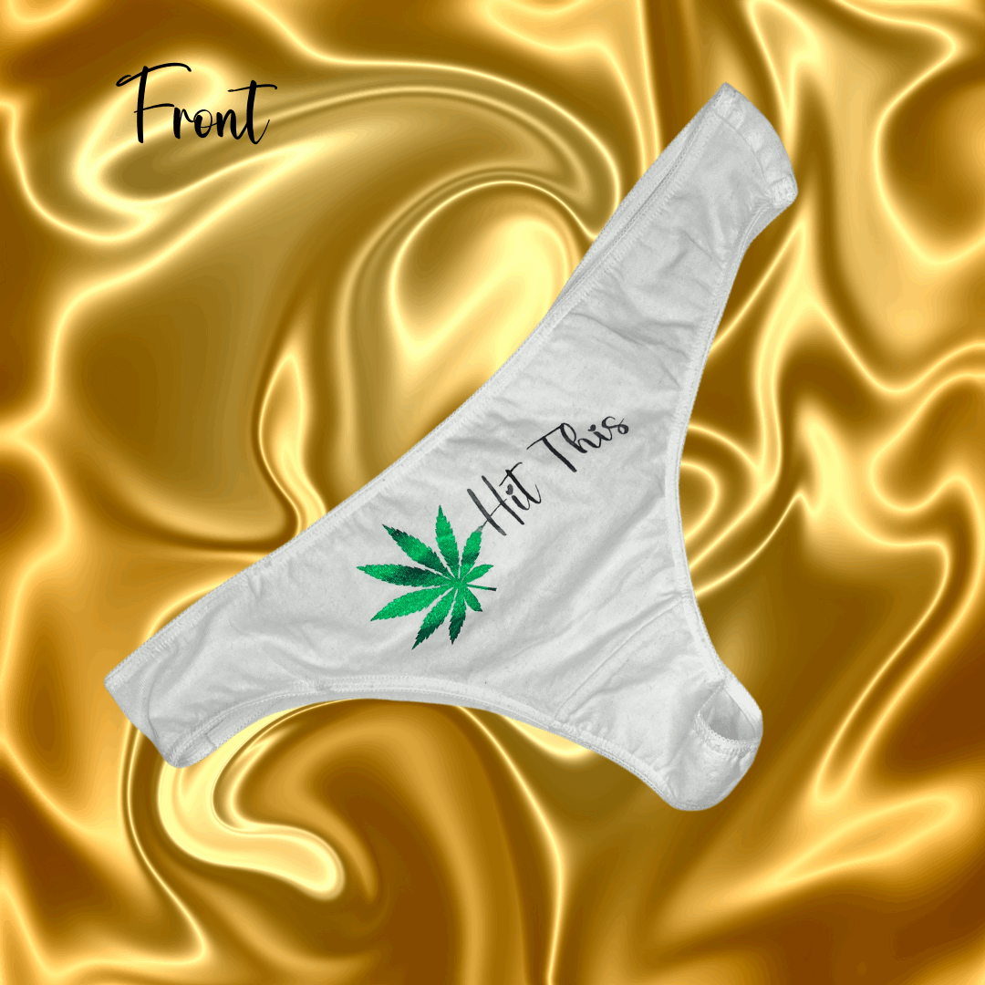 Hit This Marijuana Leaf Thong- 100% Cotton - Customized Panty